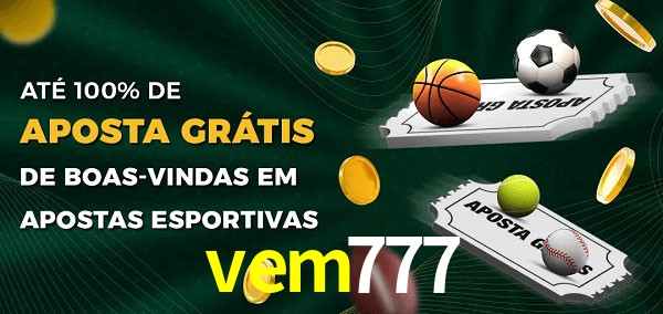 vem777 Ate 100% de Aposta Gratis
